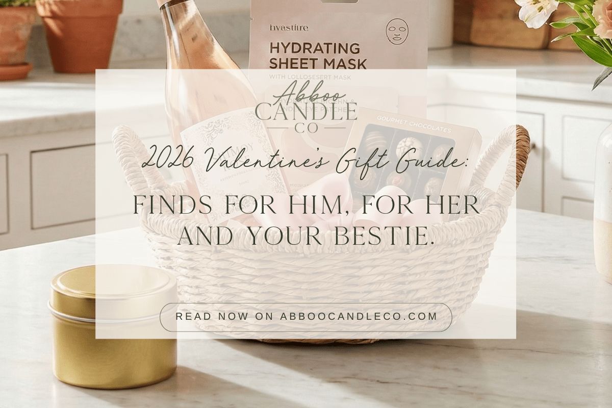 The 2026 Valentine’s Gift Guide: Finds for Him, Her, and Your Bestie - Abboo Candle Co