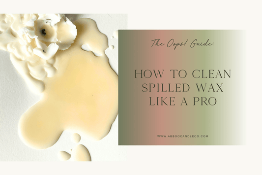 The Oops! Guide: How to Clean Spilled Wax Like a Pro - Abboo Candle Co